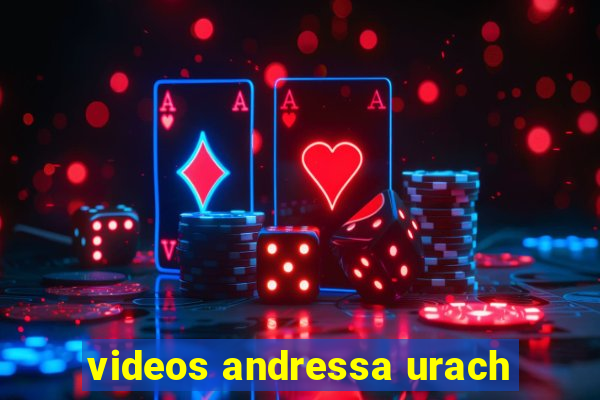 videos andressa urach